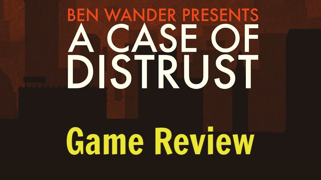 A Case of Distrust - Game Review with Gameplay