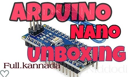 Arduino nano unboxing and diteals full Kannada.vinesh manglore