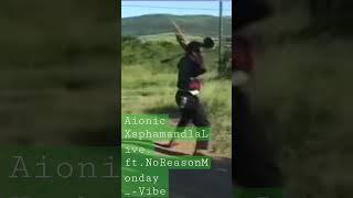 2022 Vibe🔥🔥🔥Aionic, SphamandlaLive, NoReasonMonday