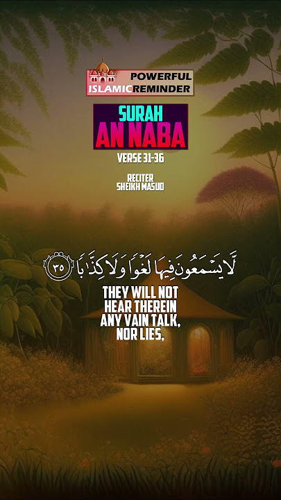 SURAH AN NABA | VERSE 31-36