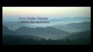 Cicci Guitar Condor - L'ultimo dei mohicani (Official video)