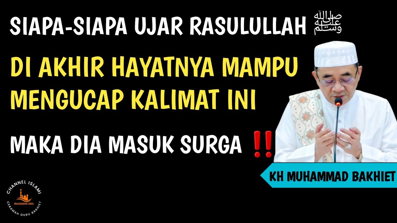 Masuk surga sebab di akhir hayatnya mampu mengucapkan dzikir ini ‼️Guru Bakhiet
