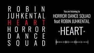 Horror Dance Squad Feat Robin Juhkental - Heart