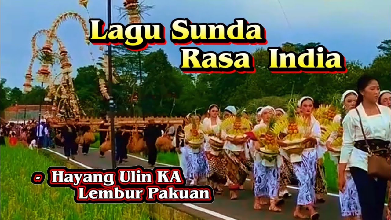 Pt Sunda Rasa Viral..!! LAGU SUNDA RASA INDIA - HAYANG ULIN KA LEMBUR PAKUAN - YouTube