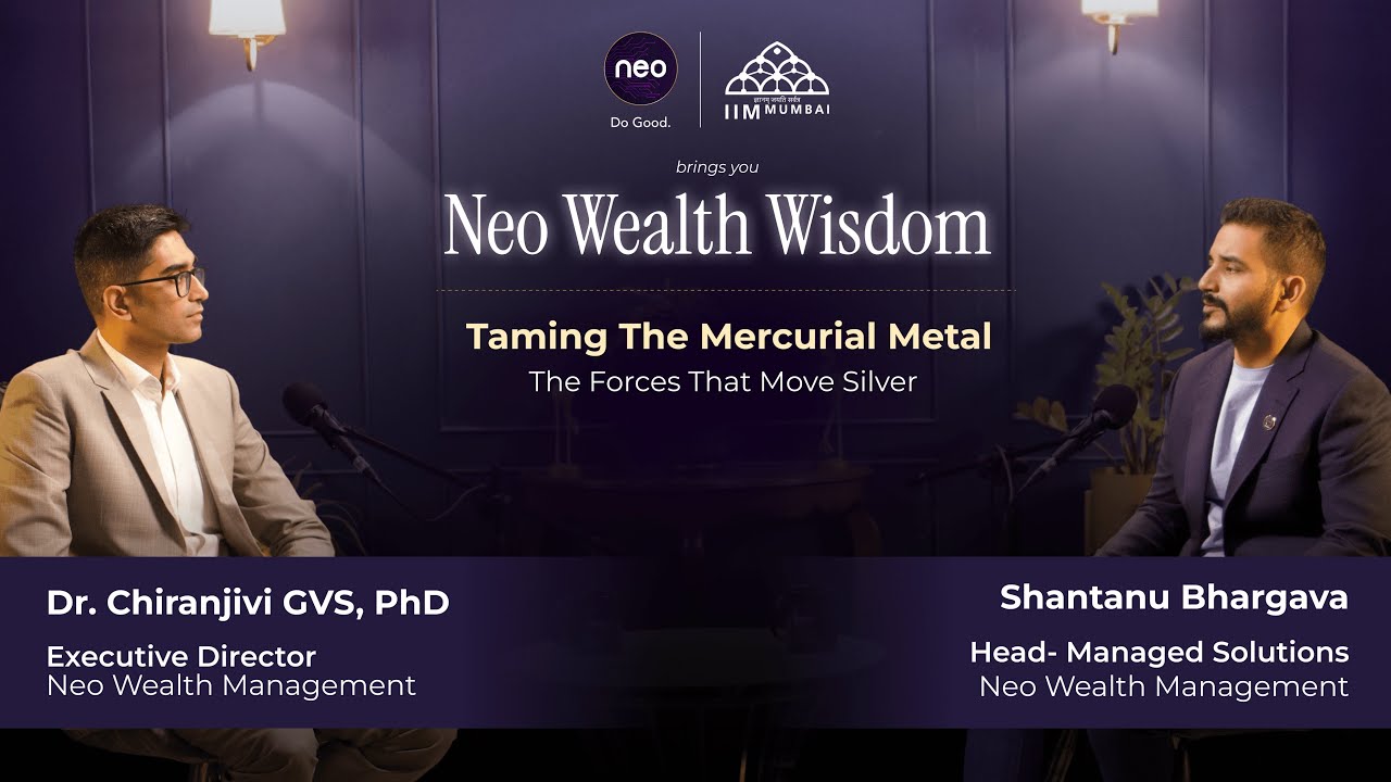Neo Wealth Wisdom |  Season 1: EP 3 | Taming the Mercurial Metal: The Forces That Move Silver