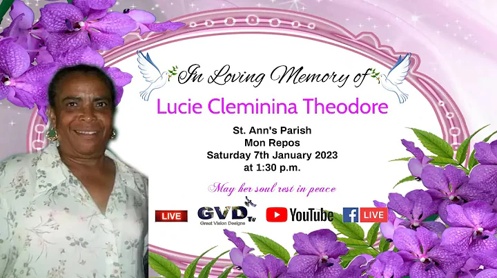 In Loving Memory of Lucie Cleminina Theodore