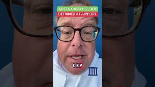 Green card holder detained at O'Hare Airport!