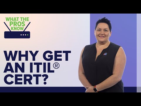 Why You Should Get an ITIL® Certification | What the Pros Know | ITProTV