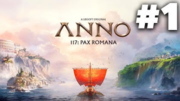 Anno 117 Pax Romana Gameplay Walkthrough Part 1 - CAMPAIGN