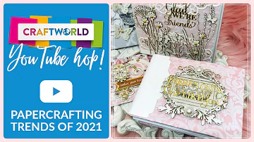 Paper Crafting Trends of 2021 YouTube Hop | Dimensional Cards, Mini Albums, and More! | CraftStash