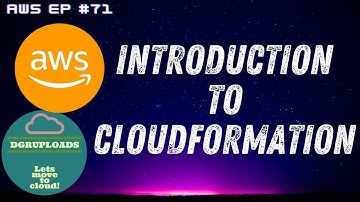 AWS | Episode 71 | Introduction to CloudFormation | Understanding CloudFormation and Benefits