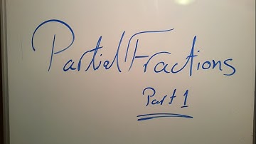 Partial Fractions Part 1