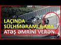 Laçında sülhməramlılara atəş əmrini verən… - Arkov