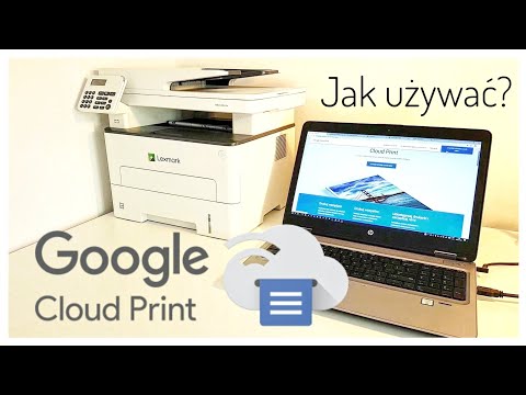 Jak działa Google Cloud Print na przykładzie drukarki WIFI Lexmark MB2236adw