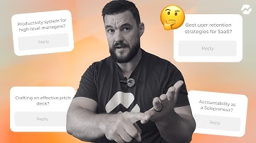 CEO Answers B2B SaaS Questions on User Retention, Solopreneur Accountability, and Strong Pitch Decks