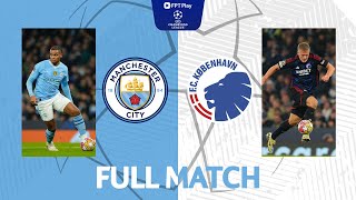 FULL MATCH: MANCHESTER CITY - COPENHAGEN | UEFA CHAMPIONS LEAGUE 23\/24