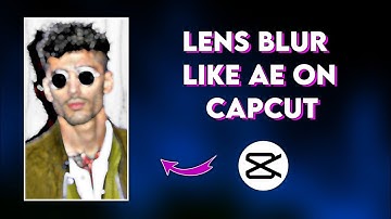 Lens blur like AE on Capcut | Tutorial