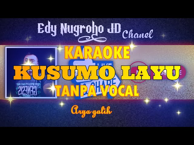 KUSUMO LAYU - TANPA VOCAL - ARYA GALIH #cover #karaoke #campursari class=