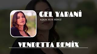 Gel Yabani - Vendetta Remix Resimi