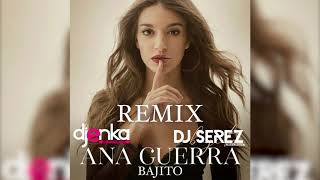 Ana Guerra - Bajito (Remix Edit Dj Enka & Dj Serez)