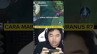 CARA MAIN STACK URANUS BY R7 #mobilelegends #youtubeshorts #rrqhoshi #r7tatsumaki #mlb #mlbb