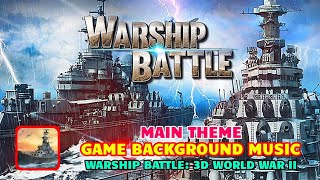 Main Theme - Game Background Music | WARSHIP BATTLE: 3D WORLD WAR II screenshot 3
