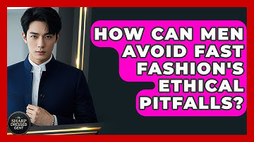 How Can Men Avoid Fast Fashion