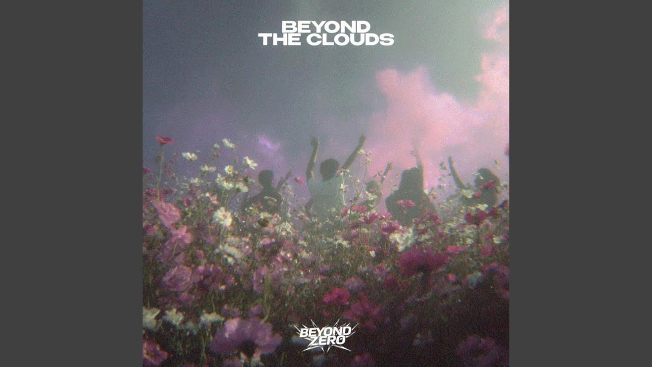 Watch Beyond The Clouds on YouTube Watch Beyond The Clouds on YouTube