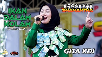 Ikan Dalam Kolam - GITA KDI - NEW SHAMANTHA - Live Desa Larangan Jambe - Kertasmaya - Indramayu