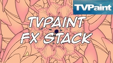 TVPaint Tutorial - Adding Effects with the FX Stack