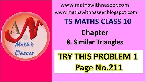 TS MATHS CLASS 10 CHAPTER 8. SIMILAR TRIANGLES TRY THIS PROBLEM 1  PAGE NO. 211