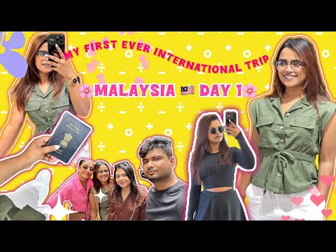 🌸😃আমার প্রথম বিদেশের মাটিতে পা: মালয়েশিয়া তে প্রথম দিন কি কি করলাম?😃🌸