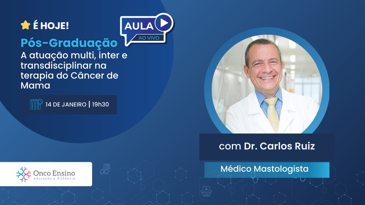 2ª aula ao vivo - Pós graduação: A atuação multi, inter e transdisciplinar na terapia oncológica