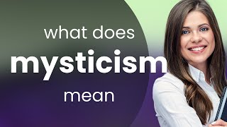 Mysticism • what is MYSTICISM meaning