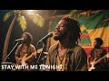 Stay With Me Tonight Island Reggae Official Song