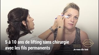 LIFTING SANS CHIRURGIE / Pose des fils tenseurs permanents Thread & Lift