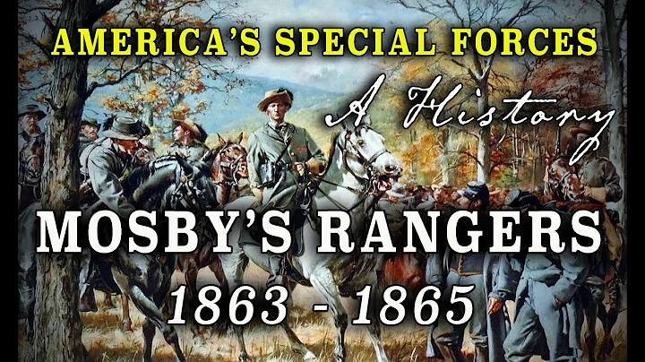 Colonel John S. Mosby's Confederate Cavalry Ranger...