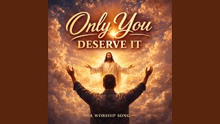 Only You Deserve It(Special Edition)