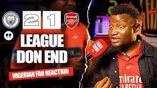 MANCHESTER CITY 2-1 ARSENAL ( Godfrey - NIGERIAN FAN REACTION) - Premier League 25/26