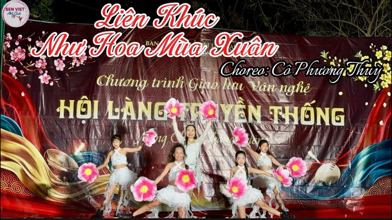NHƯ HOA MÙA XUÂN LK- Choreo : Phương Thuỳ - Dancer : Cô Phương Thuỳ & Lớp Tài Năng Sen Việt Art Club