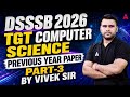 DSSSB TGT Computer Science Previous Year Question Paper | Part 3 | By Vivek Kumar Pandey 🔥