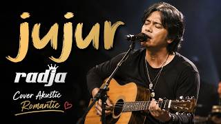 jujur - radja cover akustik romantic