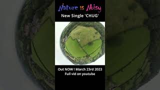 Chug - The New Single From Nature Is Noisy Out 23 3 23