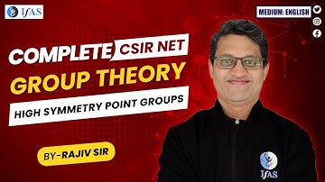 Lecture Series In English High Symmetry Point Groups Group Theory CSIR NET