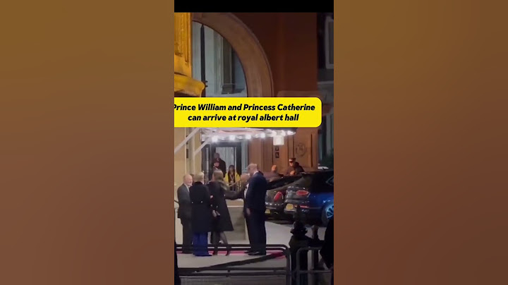 Prince William and Princess Catherine can arrive at royal albert hall