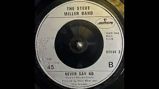 The Steve Miller Band - Never Say No (1982)