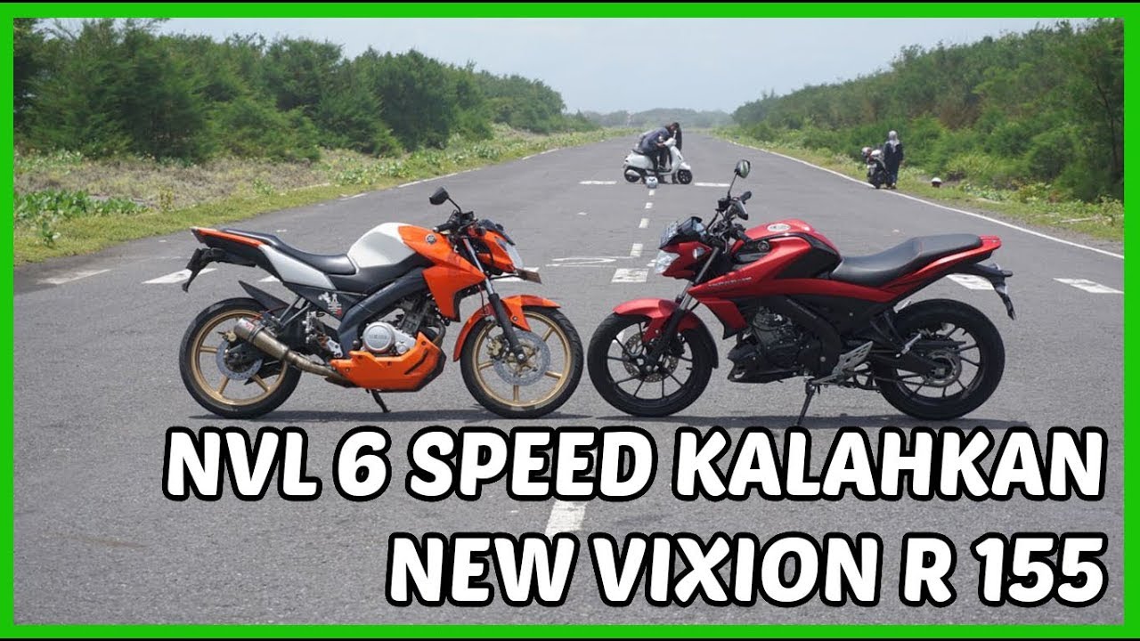 New Vixion R 155 VS Vixion 2014 6 Speed Kencang YouTube