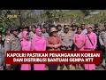 PRESISI UPDATE: KAPOLRI PASTIKAN PENANGANAN KORBAN DAN DISTRIBUSI BANTUAN GEMPA NTT 18/08/26 (20.30)