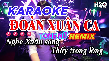 Karaoke Đoản Xuân Ca Remix - Bảo Trân Đặng | Tone Nữ