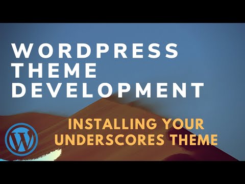 Installing Your Underscores Theme